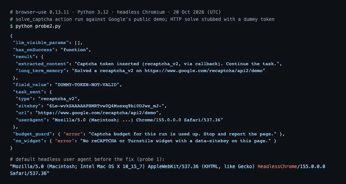 Terminal output from running the Browser Use solve_captcha action against Google's reCAPTCHA demo with a stubbed solver, showing no LLM-visible parameters, the token inserted via callback, the budget guard error and the HeadlessChrome user agent