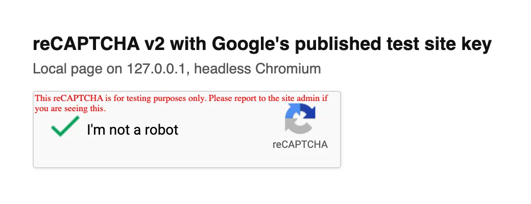 reCAPTCHA v2 checkbox loaded with Google's test site key on a local page, ticked green, with the red notice that the reCAPTCHA is for testing purposes only